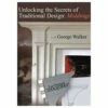 Unlocking The Secrets Of Traditional Design: Moldings - DVD -BUYSPARES Sales 2 DVD GW USDM