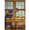 Hewing Wooden Bowls - DVD 2 Hewing Wooden Bowls - DVD -BUYSPARES Sales 2 DVD PF HWBa